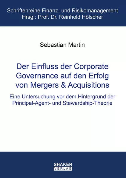 Der Einfluss der Corporate Governance auf den Erfolg von Mergers & Acquisitions</a>