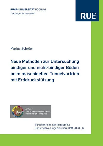 Cover: Neue Methoden zur Untersuchung bindiger und nicht-bindiger Böden beim maschinellen Tunnelvortrieb mit Erddruckstützung