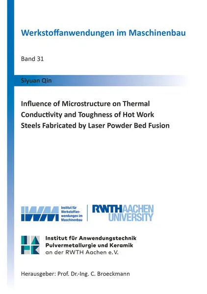 Influence of Microstructure on Thermal Conductivity and Toughness of Hot Work Steels Fabricated by Laser Powder Bed Fusion