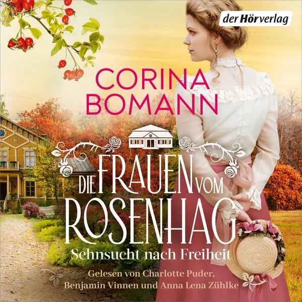 Die Frauen vom Rosenhag. Sehnsucht nach Freiheit