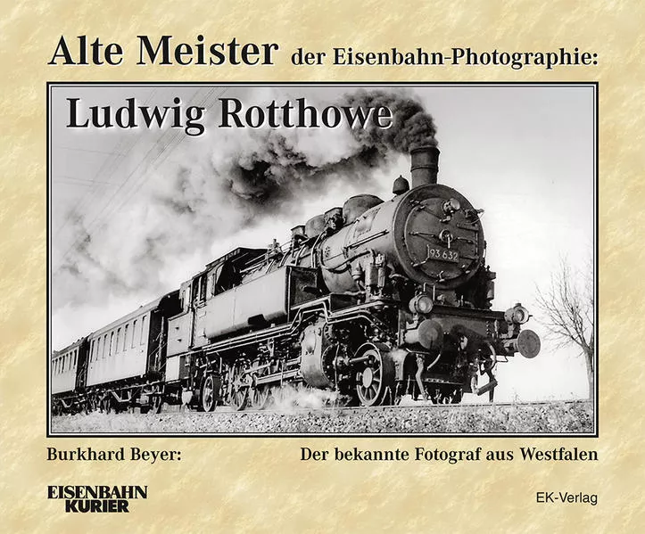 Cover: Alte Meister der Eisenbahn-Photographie: Ludwig Rotthowe
