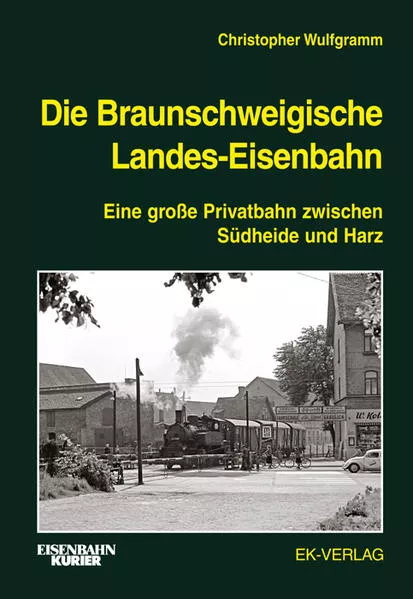 Cover: Die Braunschweigische Landes-Eisenbahn