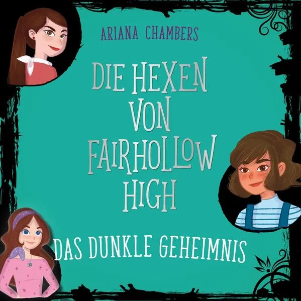 Cover: Die Hexen von Fairhollow High 2: Das dunkle Geheimnis