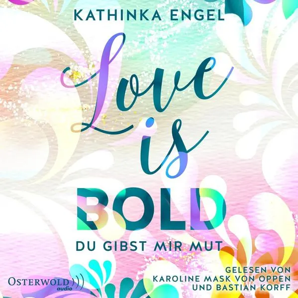 Cover: Love Is Bold – Du gibst mir Mut (Love-Is-Reihe 2)