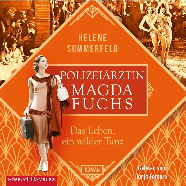 Cover: Polizeiärztin Magda Fuchs – Das Leben, ein wilder Tanz (Polizeiärztin Magda Fuchs-Serie 3)