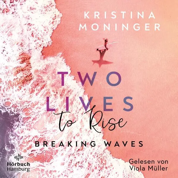 Cover: Two Lives to Rise (Breaking Waves 2)