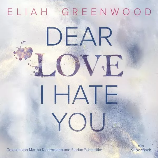 Cover: Easton High 1: Dear Love I Hate You