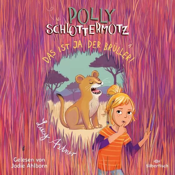 Polly Schlottermotz 6: Das ist ja der Brüller!</a>