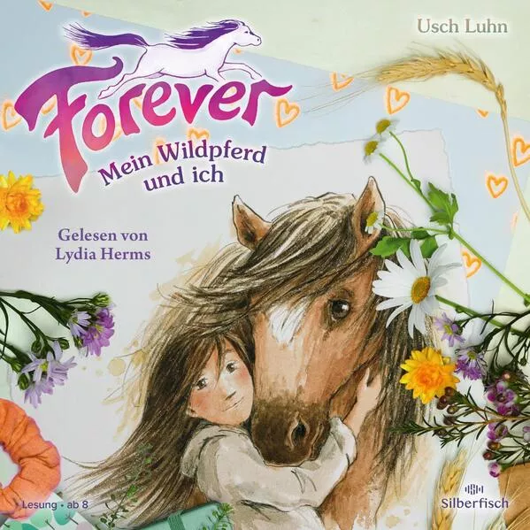 Cover: Forever 1: Forever. Mein Wildpferd und ich