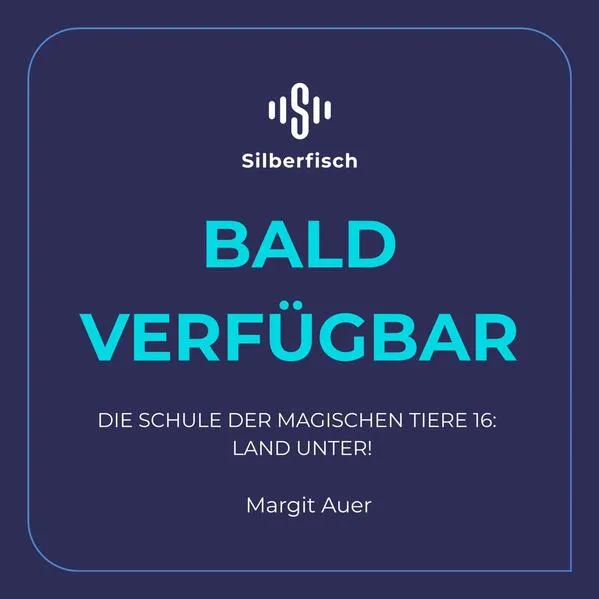 Die Schule der magischen Tiere 16: Land unter!