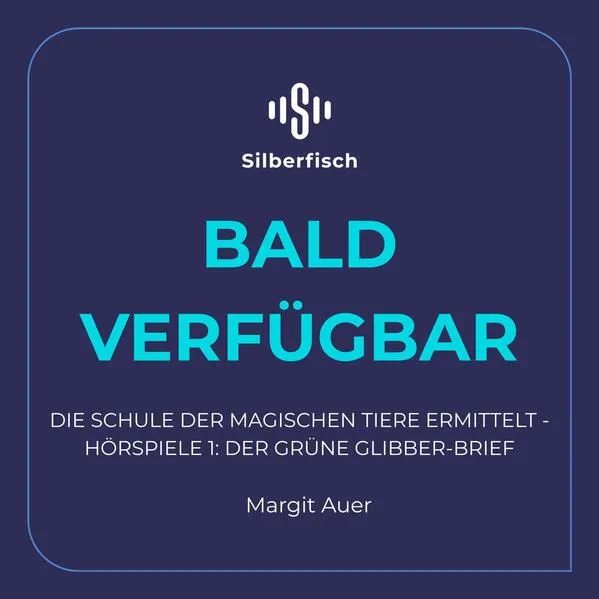 Cover: Die Schule der magischen Tiere ermittelt - Hörspiele 1: Der grüne Glibber-Brief