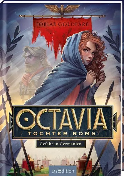 Cover: Octavia, Tochter Roms – Gefahr in Germanien (Octavia, Tochter Roms 1)