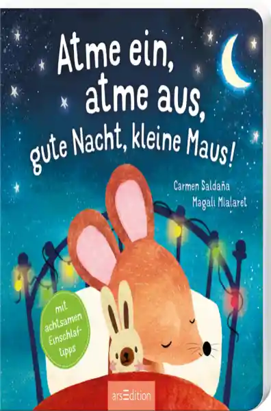 Cover: Atme ein, atme aus, gute Nacht, kleine Maus!