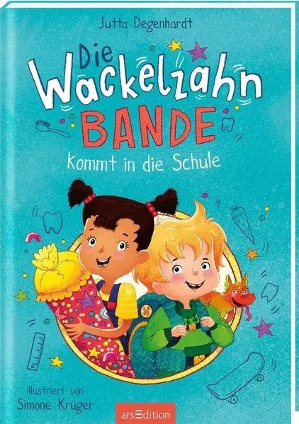 Cover: Die Wackelzahn-Bande kommt in die Schule (Die Wackelzahn-Bande 1)