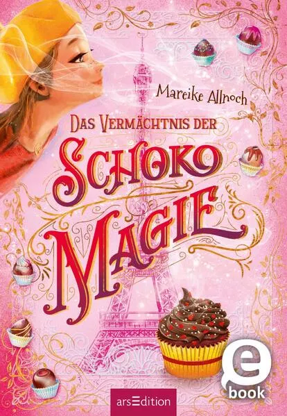 Cover: Das Vermächtnis der Schokomagie (Schokomagie 2)