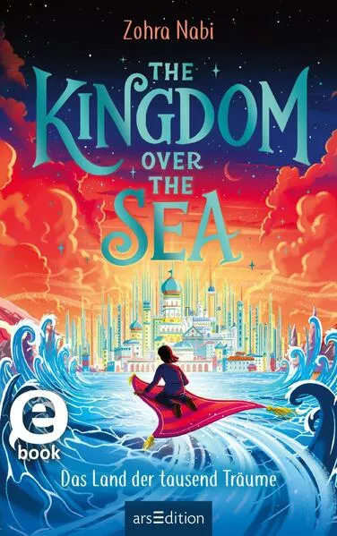 The Kingdom over the Sea – Das Land der tausend Träume (The Kingdom over the Sea 1)</a>