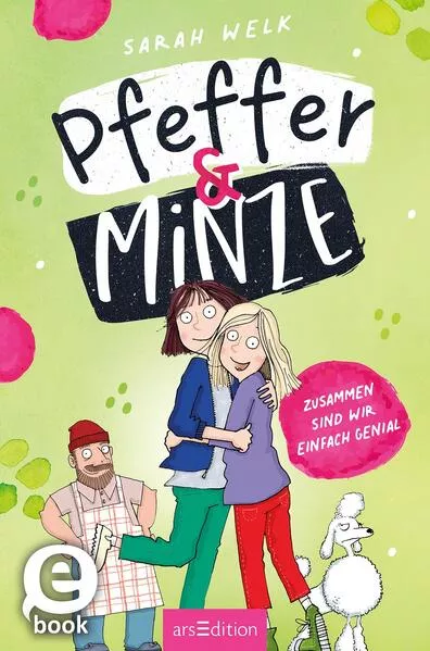 Cover: Pfeffer & Minze – Zusammen sind wir einfach genial (Pfeffer & Minze 3)