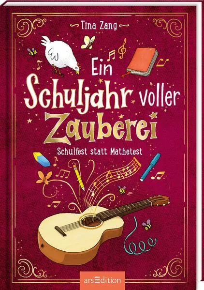 Ein Schuljahr voller Zauberei – Schulfest statt Mathetest (Ein Schuljahr voller Zauberei 2)