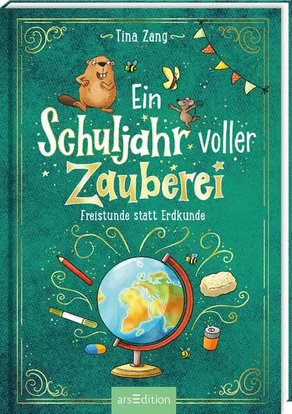 Ein Schuljahr voller Zauberei – Freistunde statt Erdkunde (Ein Schuljahr voller Zauberei 3)