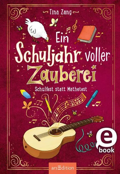 Ein Schuljahr voller Zauberei – Schulfest statt Mathetest (Ein Schuljahr voller Zauberei 2)