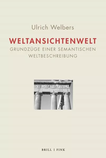 Weltansichtenwelt Bd. I – Bd. II