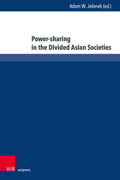 Cover: Power-sharing in the Divided Asian Societies