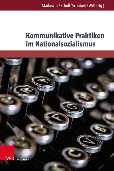 Cover: Kommunikative Praktiken im Nationalsozialismus