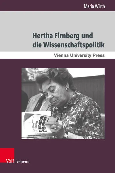 Cover: Hertha Firnberg und die Wissenschaftspolitik
