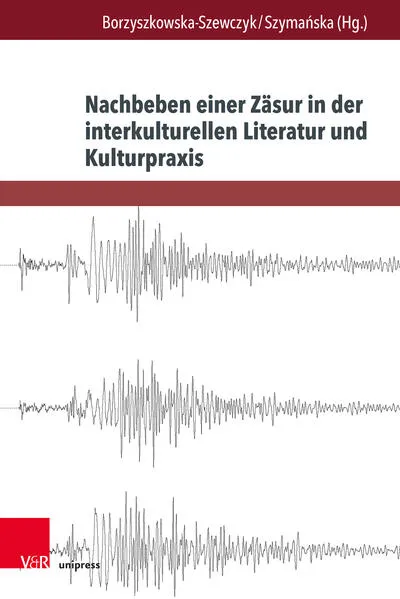 Cover: Nachbeben einer Zäsur in der interkulturellen Literatur und Kulturpraxis