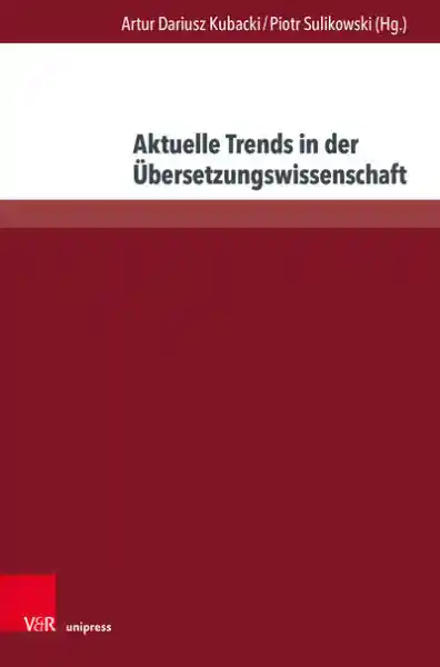 Cover: Aktuelle Trends in der Übersetzungswissenschaft