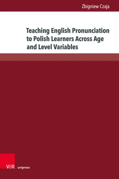 Cover: Teaching English Pronunciation to Polish Learners Across Age and Level Variables