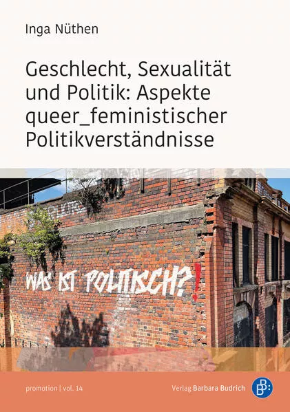 Geschlecht, Sexualität und Politik: Aspekte queer_feministischer Politikverständnisse</a>