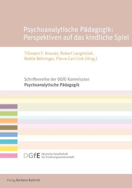Cover: Psychoanalytische Pädagogik: Perspektiven auf das kindliche Spiel