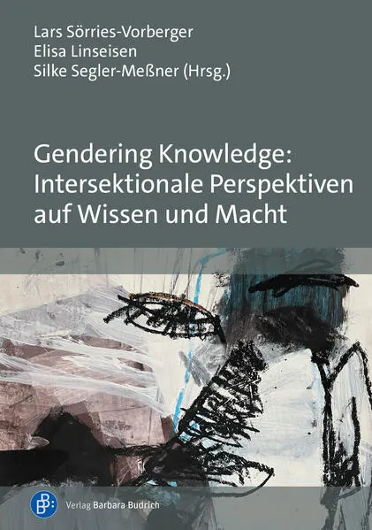 Cover: Gendering Knowledge: Intersektionale Perspektiven auf Wissen und Macht