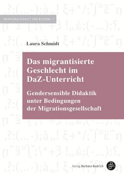 Cover: Das migrantisierte Geschlecht im DaZ-Unterricht