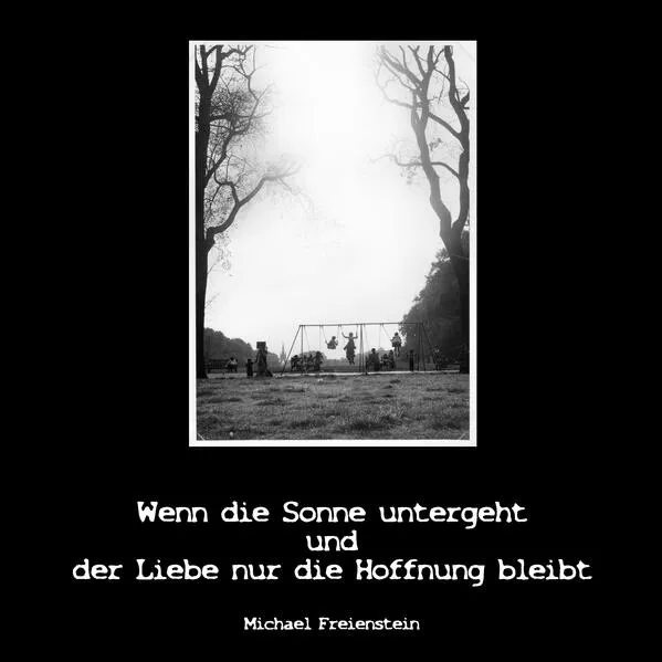 Cover: Wenn die Sonne untergeht und der Liebe nur die Hoffnung bleibt