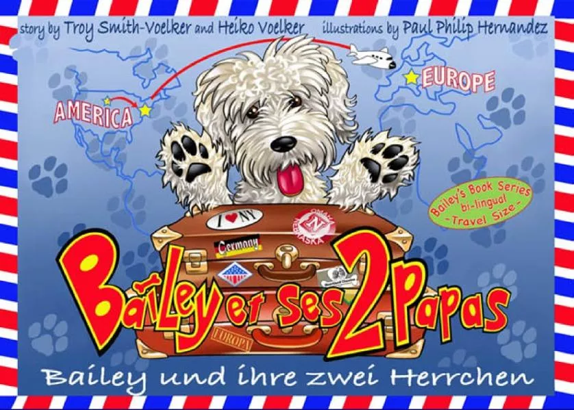 Cover: Bailey und ihre zwei Herrchen - Bailey et ses deux papas
