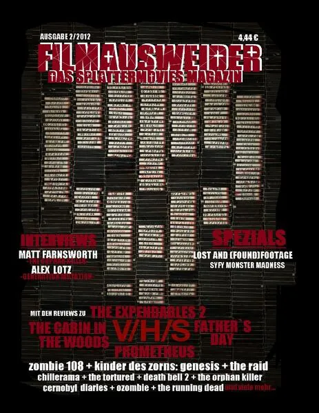 Cover: Filmausweider - Das Splattermovies Magazin - Ausgabe 2 - The Cabin in the Woods, Prometheus, Expendables 2, Fathers Day, V/H/S, Chernobyl Diaries, Evidence, Girls Gone Dead, Spezials: Syfy-Monster-Madness, Lost and Found(footage) Interviews: Matt Farnswor