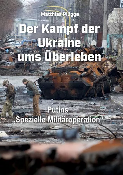 Cover: Der Kampf der Ukraine ums Überleben