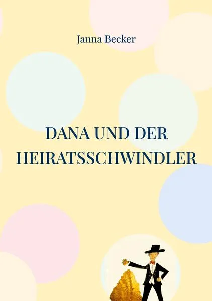 Dana und der Heiratsschwindler