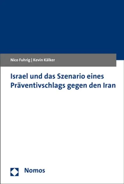 Cover: Israel und das Szenario eines Präventivschlags gegen den Iran