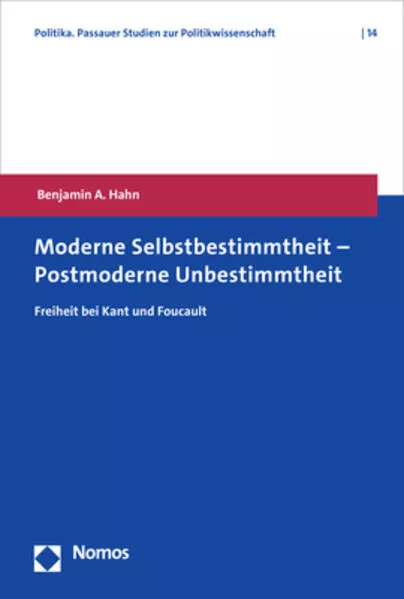 Cover: Moderne Selbstbestimmtheit – Postmoderne Unbestimmtheit