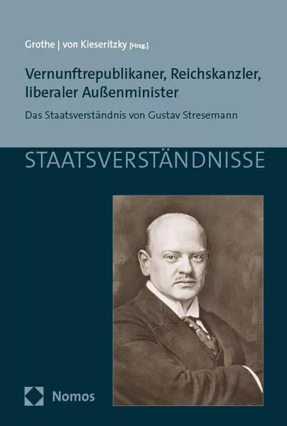 Cover: Vernunftrepublikaner, Reichskanzler, liberaler Außenminister