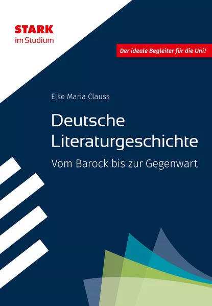 Cover: STARK STARK im Studium - Deutsche Literaturgeschichte - Vom Barock bis zur Gegenwart