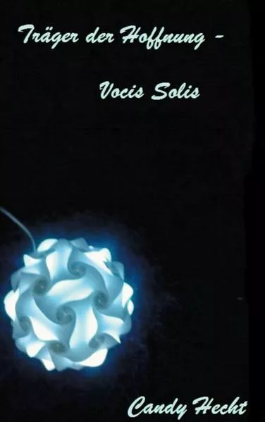 Cover: Träger der Hoffnung - Vocis Solis