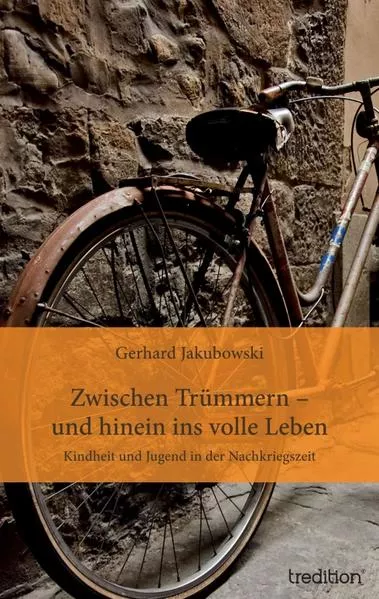 Cover: Zwischen Trümmern - und hinein ins volle Leben