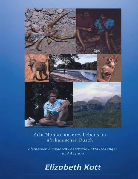Cover: Acht Monate unseres Lebens im afrikanischen Busch