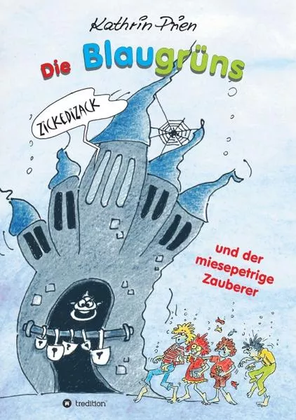 Cover: Die Blaugrüns und der miesepetrige Zauberer