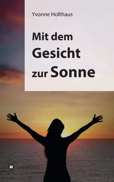 Mit dem Gesicht zur Sonne