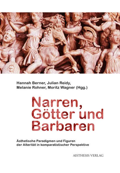 Narren, Götter und Barbaren